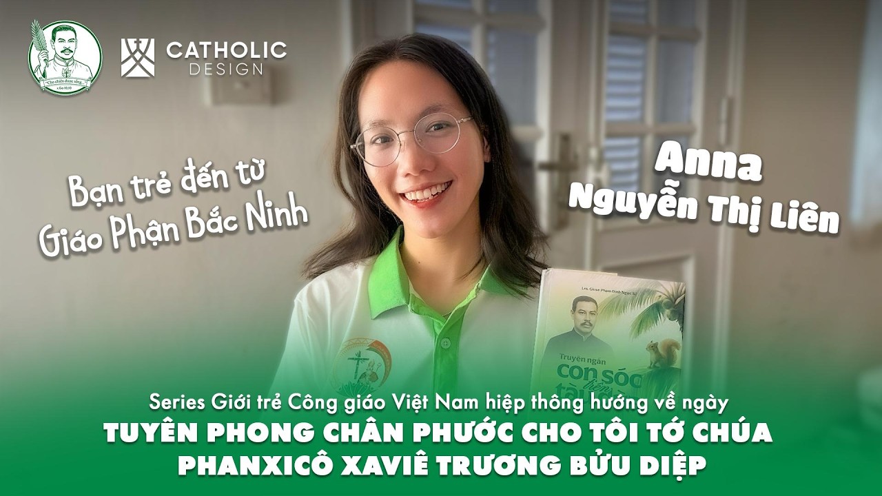 Series (No.21) hướng về đại lễ Tuyên phong Chân phước cho Tôi tớ Chúa Phanxicô Xaviê Trương Bửu Diệp